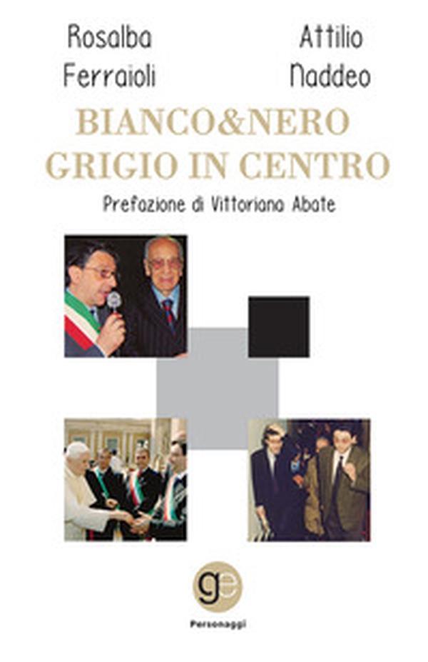 Bianco&Nero. Grigio in Centro - Librerie.coop Bianco&Nero. Grigio in Centro - Librerie.coop