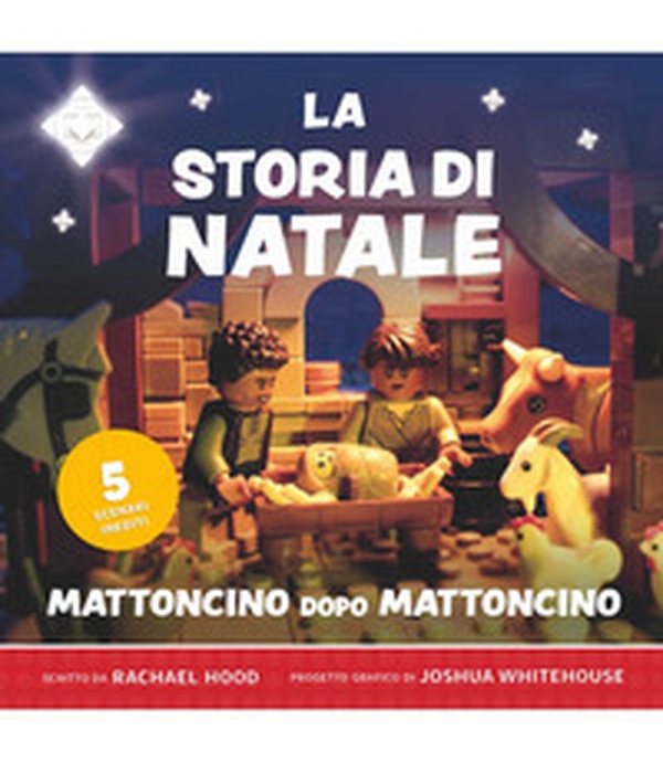 La storia del Natale. Mattoncino dopo mattoncino - Librerie.coop