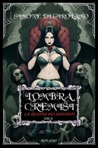 L'ombra cremisi. La regina dei dannati - Vol. 2 - Librerie.coop