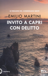 Invito a Capri con delitto. Le indagini del commissario Bertè - Librerie.coop Invito a Capri con delitto. Le indagini del commissario Bertè - Librerie.coop