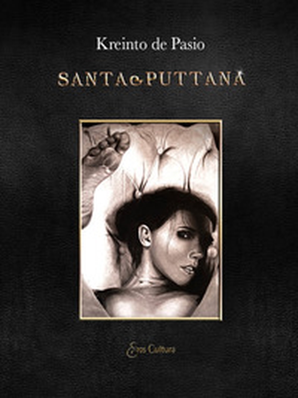 Santa&Puttana. Sogni di ordinario erotismo - Librerie.coop Santa&Puttana. Sogni di ordinario erotismo - Librerie.coop