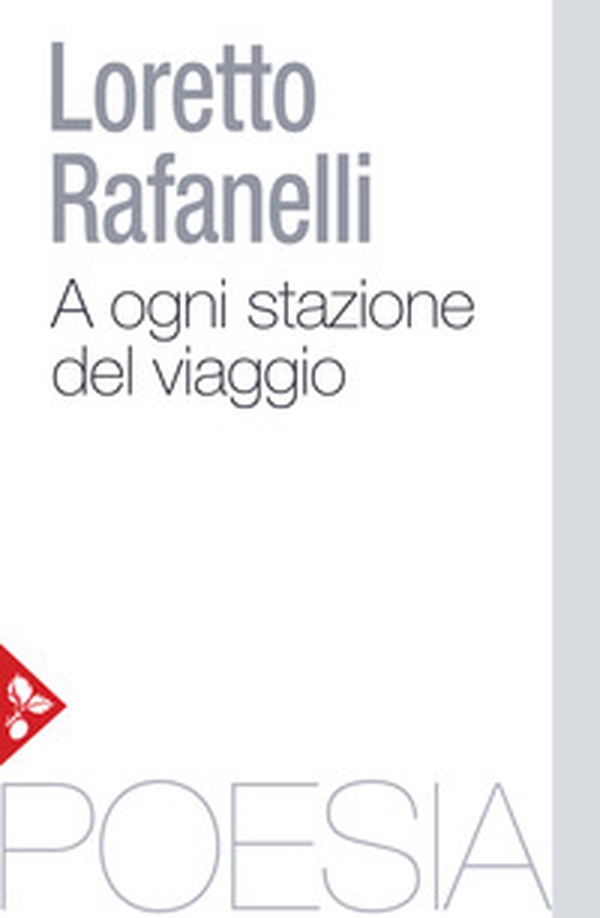 A ogni stazione del viaggio - Librerie.coop A ogni stazione del viaggio - Librerie.coop
