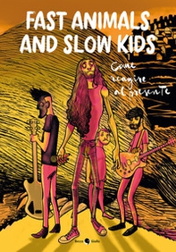 Fast Animals and Slow Kids. Come reagire al presente - Librerie.coop Fast Animals and Slow Kids. Come reagire al presente - Librerie.coop