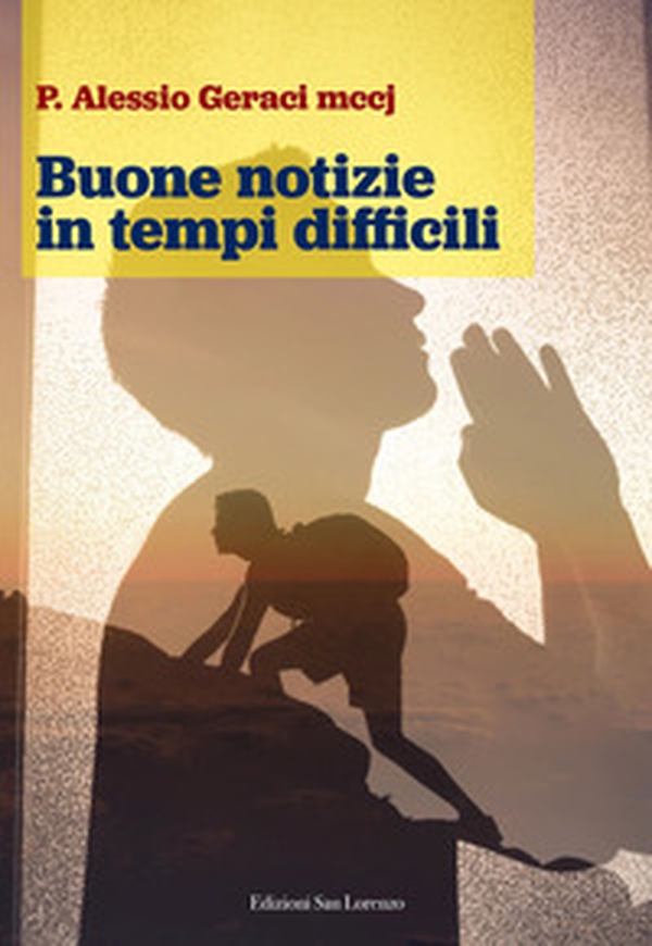Buone notizie in tempi difficili - Librerie.coop Buone notizie in tempi difficili - Librerie.coop
