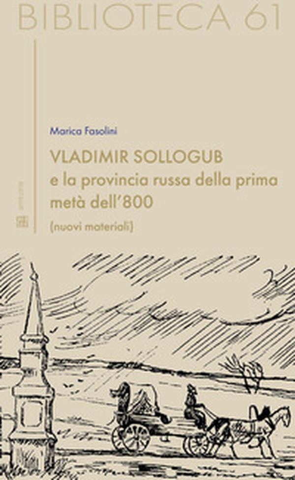 Vladimir Sollogub e la provincia russa della prima metà dell'800 - Librerie.coop Vladimir Sollogub e la provincia russa della prima metà dell'800 - Librerie.coop
