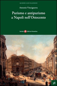 Purismo e antipurismo a Napoli nell'Ottocento - Librerie.coop Purismo e antipurismo a Napoli nell'Ottocento - Librerie.coop