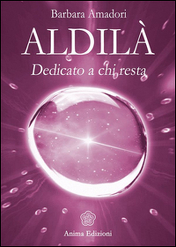 Aldilà. Dedicato a chi resta - Librerie.coop Aldilà. Dedicato a chi resta - Librerie.coop