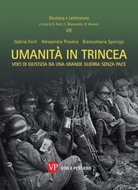 Umanità in trincea. Voci di giustizia da una Grande Guerra senza pace - Librerie.coop