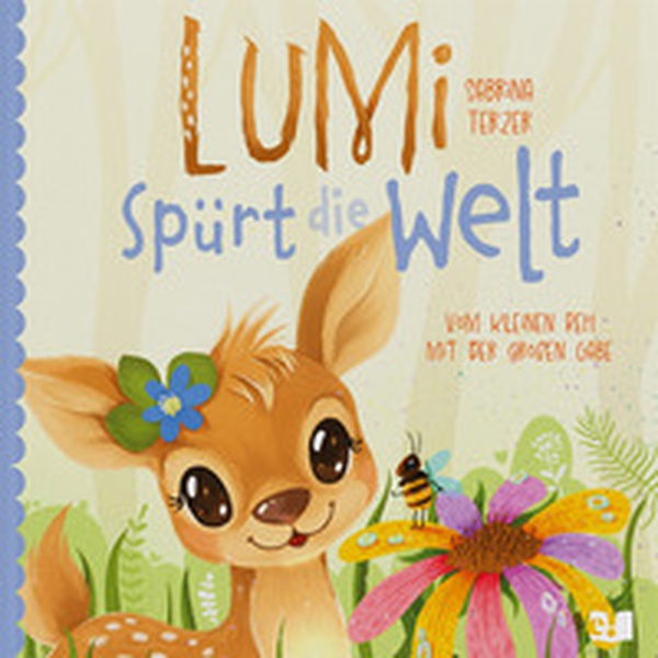 Lumi spürt die Welt. Vom kleinen Reh mit der großen Gabe - Librerie.coop