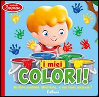 I miei colori. Morbide sorprese - Librerie.coop
