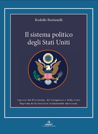 Il sistema politico degli Stati Uniti - Librerie.coop
