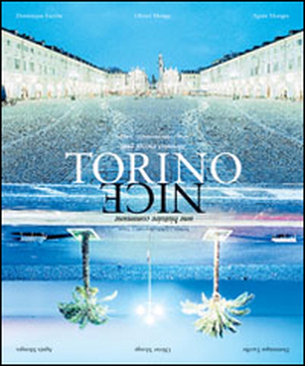 Torino Nice. Una storia comune-Une histoire commune - Librerie.coop Torino Nice. Una storia comune-Une histoire commune - Librerie.coop