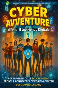 Cyber avventure: difendi il tuo mondo digitale - Librerie.coop Cyber avventure: difendi il tuo mondo digitale - Librerie.coop