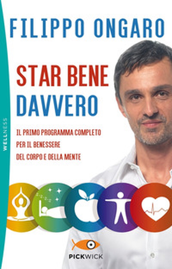 Star bene davvero. Il primo programma completo per il benessere del corpo e della mente - Librerie.coop Star bene davvero. Il primo programma completo per il benessere del corpo e della mente - Librerie.coop