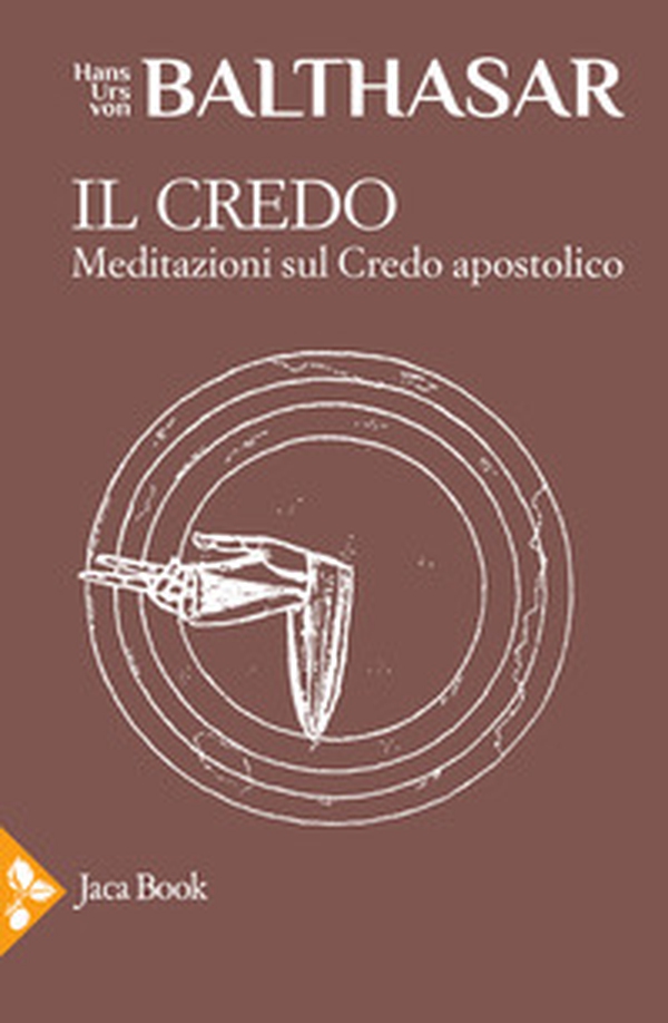 Il credo. Meditazioni sul credo apostolico - Librerie.coop Il credo. Meditazioni sul credo apostolico - Librerie.coop