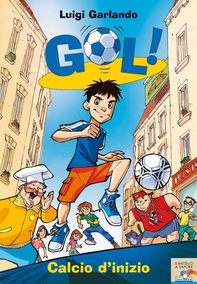 Gol! - 1. Calcio d'inizio - Librerie.coop
