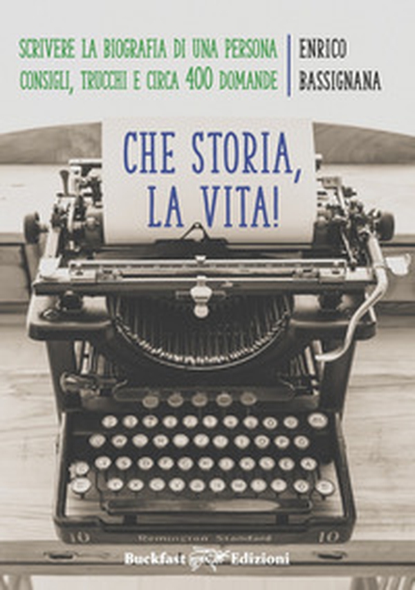 Che storia la vita! Come scrivere una biografia di una persona. Consigli, trucchi e circa 400 domande - Librerie.coop Che storia la vita! Come scrivere una biografia di una persona. Consigli, trucchi e circa 400 domande - Librerie.coop
