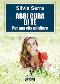 Abbi cura di te. Per una vita migliore - Librerie.coop