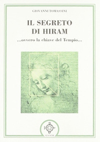 Il segreto di Hiram... ovvero la chiave del tempio... - Librerie.coop Il segreto di Hiram... ovvero la chiave del tempio... - Librerie.coop
