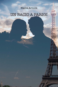 Un bacio a Parigi - Librerie.coop Un bacio a Parigi - Librerie.coop