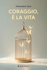 Coraggio, è la vita - Librerie.coop