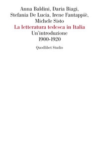 La letteratura tedesca in Italia. Un'introduzione (1900-1920) - Librerie.coop