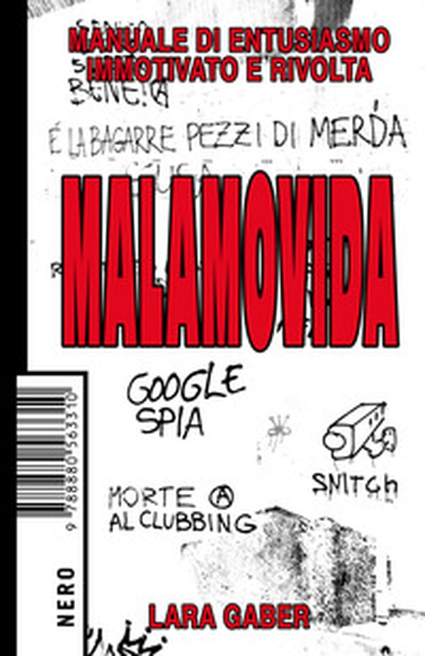 Malamovida. Manuale di entusiasmo immotivato e rivolta - Librerie.coop