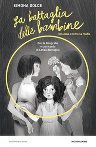 La battaglia delle bambine. Insieme contro la mafia - Librerie.coop