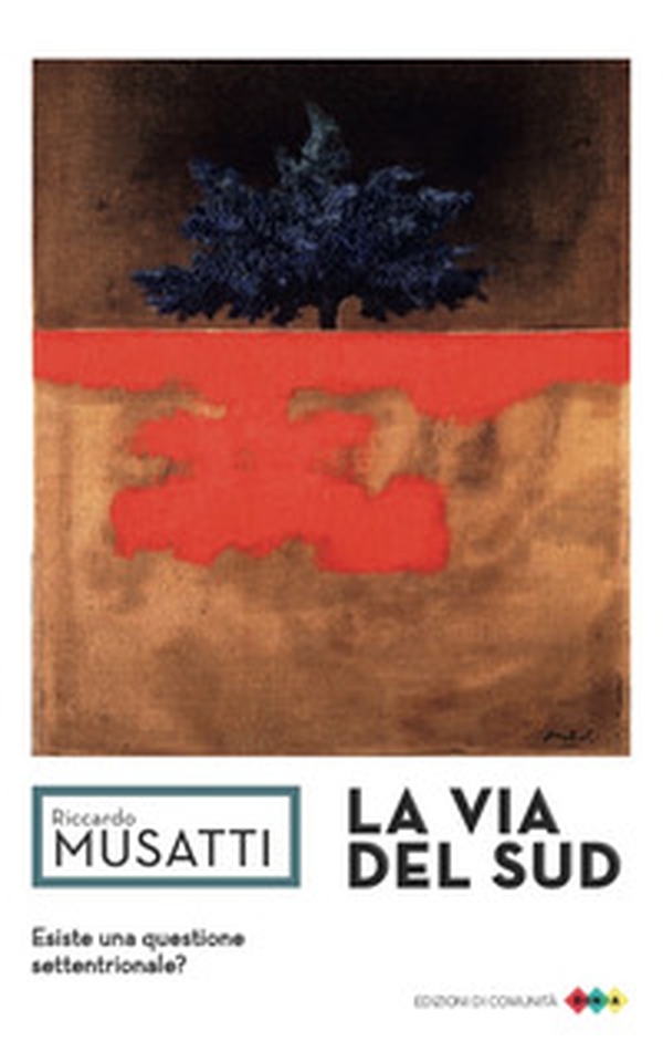 La via del Sud - Librerie.coop La via del Sud - Librerie.coop