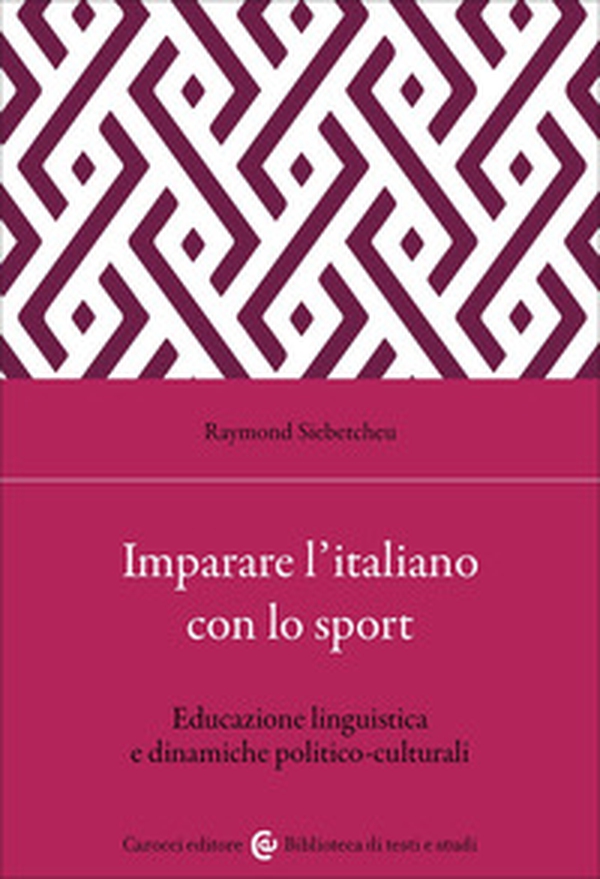 Imparare l'italiano con lo sport. Educazione linguistica e dinamiche politico-culturali - Librerie.coop