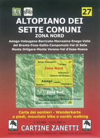 Altopiano dei Sette Comuni. Zona nord. 1:30.000 1cm=300m. Carta dei sentieri a piedi, mountain bike e nordic walking - Librerie.coop