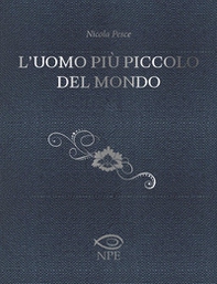 L'uomo più piccolo del mondo - Librerie.coop