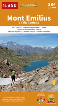 Mont Emilius. e Valle Centrale 1:25.000 - Librerie.coop