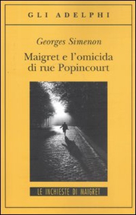 Maigret e l'omicida di rue Popincourt - Librerie.coop