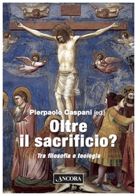 Oltre il sacrificio? - Librerie.coop