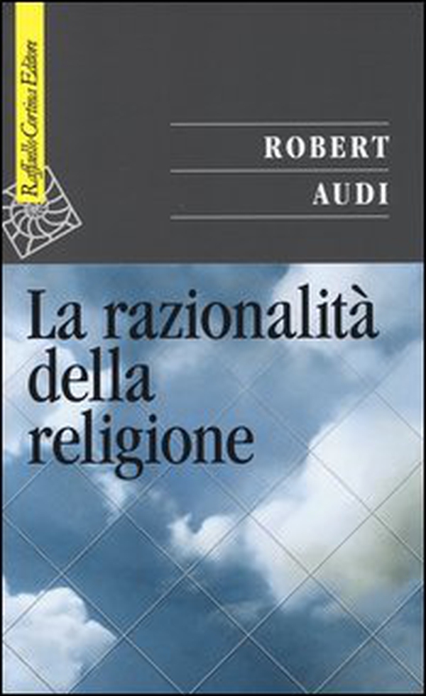 La razionalità della religione - Librerie.coop La razionalità della religione - Librerie.coop