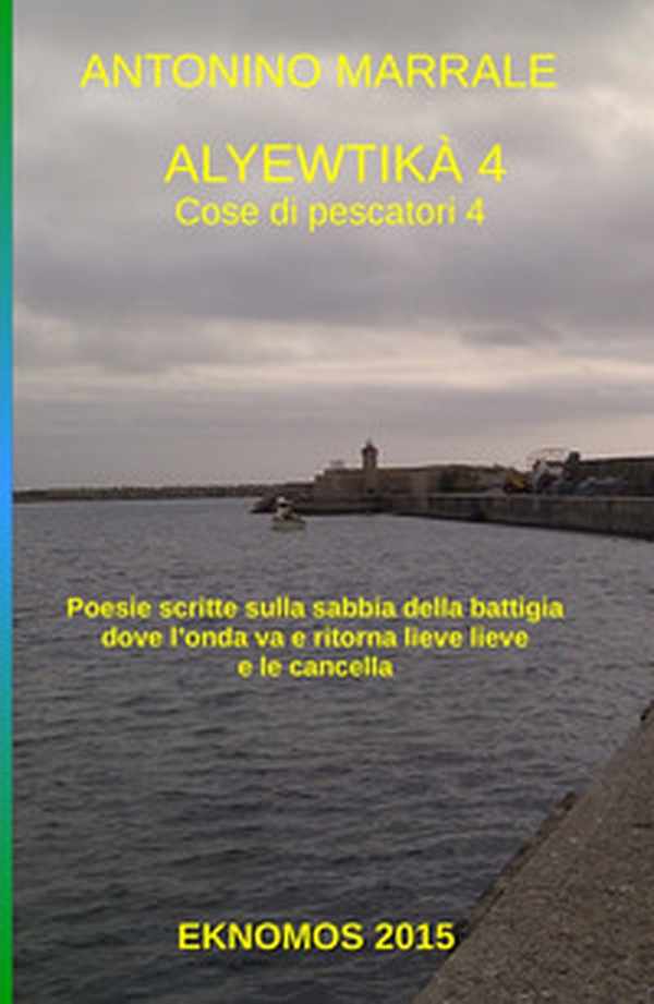 Alyewtikà. Cose di pescatori - Librerie.coop Alyewtikà. Cose di pescatori - Librerie.coop