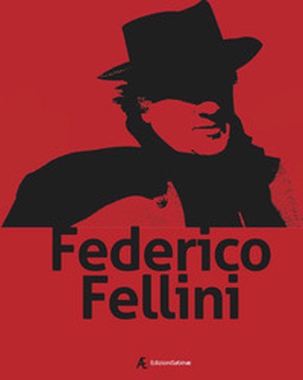 Federico Fellini. Ediz. italiana e inglese - Librerie.coop Federico Fellini. Ediz. italiana e inglese - Librerie.coop