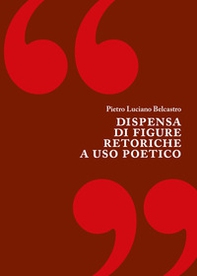 Dispensa di figure retoriche a uso poetico - Librerie.coop Dispensa di figure retoriche a uso poetico - Librerie.coop