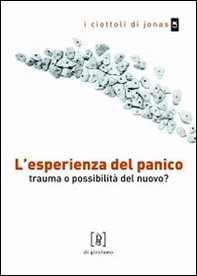 L'esperienza del panico. Trauma o possibilità del nuovo? - Librerie.coop