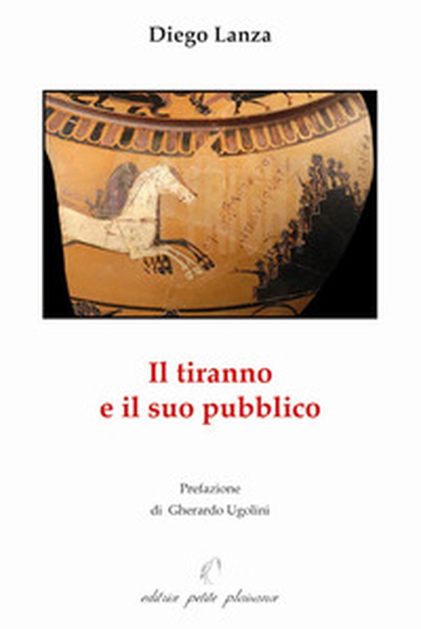 Il tiranno e il suo pubblico - Librerie.coop Il tiranno e il suo pubblico - Librerie.coop