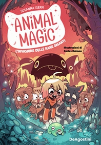 L'invasione delle rane giganti. Animal magic - Vol. 2 - Librerie.coop