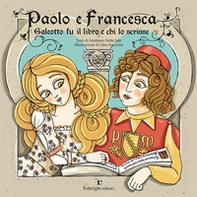 Paolo e Francesca. Galeotto fu il libro e chi lo scrisse - Librerie.coop