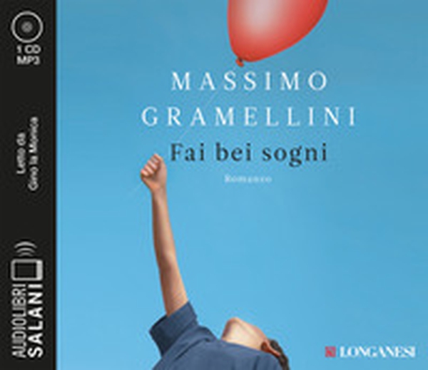 Fai bei sogni letto da Gino la Monica. Audiolibro. CD Audio formato MP3 - Librerie.coop Fai bei sogni letto da Gino la Monica. Audiolibro. CD Audio formato MP3 - Librerie.coop