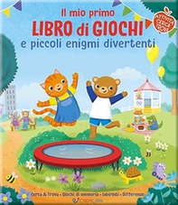 Il mio primo libro di giochi spensierati e divertenti - Librerie.coop Il mio primo libro di giochi spensierati e divertenti - Librerie.coop