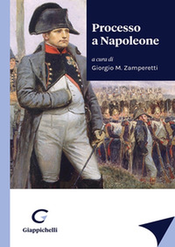 Processo a Napoleone - Librerie.coop Processo a Napoleone - Librerie.coop