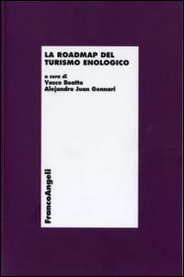 La roadmap del turismo enologico - Librerie.coop La roadmap del turismo enologico - Librerie.coop