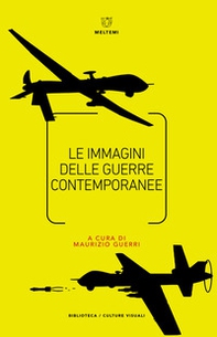 Le immagini delle guerre contemporanee - Librerie.coop