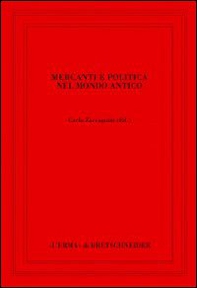 Mercanti e politica nel mondo antico - Librerie.coop