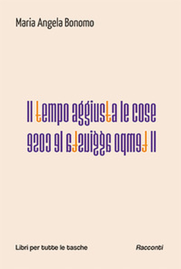 Il tempo aggiusta le cose - Librerie.coop